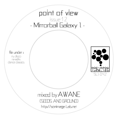 AWANE aka DJ KOROSUKE / point of view : issue 12 - Mirrorball Galaxy I / ポイントオブビュー:イシュー12 - ミラーボールギャラクシー1