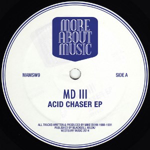 MIKE DUNN PRESENTS MD III / ACID CHASER EP