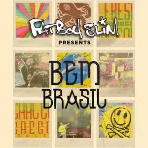 FATBOY SLIM / ファットボーイ・スリム / FATBOY SLIM PRESENTS BEM BRASIL!