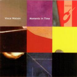 VINCE WATSON / ヴィンス・ワトソン / MOMENTS IN TIME
