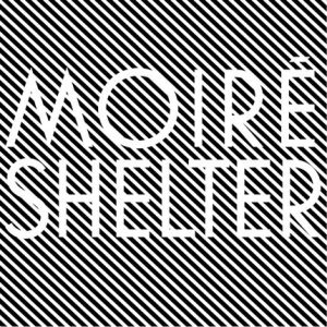 MOIRE / SHELTER(LP)