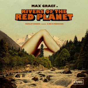 MAX GRAEF / マックス・グレーフ / RIVERS OF THE RED PLANET