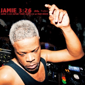 JAMIE 3:26 / ジェイミー・3:26 / Jamie 3:26 JAPAN TOUR 2014 4.12 at MAD DISCO