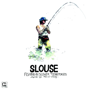 V.A. / SLOUSE - FISHING IN SLOWER TERRITORIES