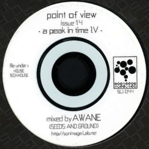 AWANE aka DJ KOROSUKE / point of view : issue 14 - a peak in time IV / ポイントオブビュー:イシュー14 - アピークインタイム4