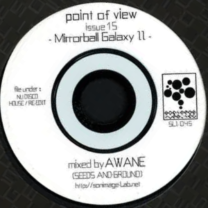 AWANE aka DJ KOROSUKE / point of view : issue 15 - Mirrorball Galaxy II / ポイントオブビュー:イシュー15 - ミラーボールギャラクシー2