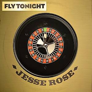 JESSE ROSE / FLY TONIGHT