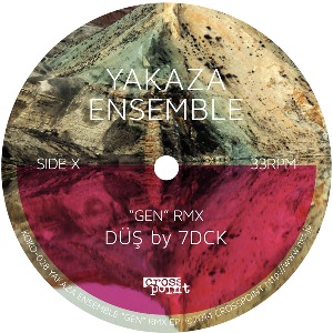 YAKAZA ENSEMBLE / GEN RMX EP
