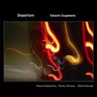 TAKASHI SUGAWARA / 菅原高志 / Departure  / ディパーチャー