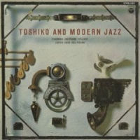TOSHIKO AKIYOSHI / 秋吉敏子 / トシコ・アンド・モダン・ジャズ