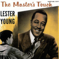 LESTER YOUNG / レスター・ヤング / ザ・マスターズ・タッチ