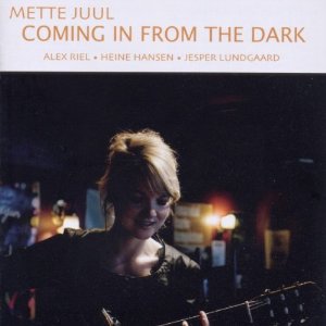 METTE JUUL / メッテ・ユール / COMING IN FROM THE DARK