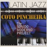 COTO PINCHEIRA & THE SONIDO MODERNO PROJECT / LATIN JAZZ