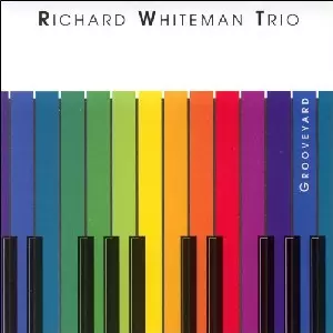 RICHARD WHITEMAN / リチャード・ホワイトマン / GROOVEYARD