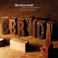 BERNICA OCTET  / VERY SENSITIVE