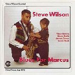 STEVE WILSON / スティーヴ・ウィルソン(JAZZ) / BLUES FOR MARCUS