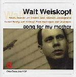 WALT WEISKOPF / ウォルト・ワイスコフ / SONG FOR MY MOTHER