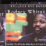 RODNEY WHITAKER / ロドニー・ウィテカー / BALLADS AND BLUES