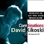 DAVID KIKOSKI / デヴィッド・キコスキー / COMBINATIONS