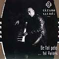 LAZARO VALDES / ラサロ・バルデス / DE TAL PALO…TAL VALDES