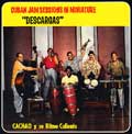 CACHAO / カチャーオ / CUBAN JAM SESSIONS IN MINIATURE “DESCARGAS"