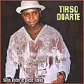 TIRSO DUARTE / ティルソ・ドゥアルテ / SI LA VIDA TE DICE BAILA