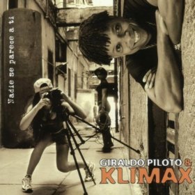 GIRALDO PILOTO Y KLIMAX / ヒラルド・ピロート & クリマックス / NADIE SE PARECE A TI