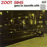 ZOOT SIMS / ズート・シムズ / ZOOT SIMS GOES TO JAZZVILLE