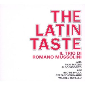 ROMANO MUSSOLINI / ロマーノ・ムッソリーニ / Latin Taste