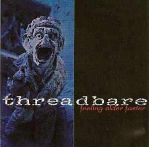 THREADBARE / スレッドベア / FEELING OLDER FASTER (LP)