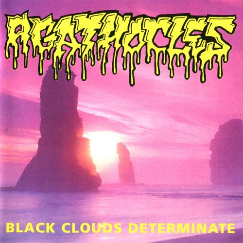 AGATHOCLES / BLACK CLOUDS DETERMINATE