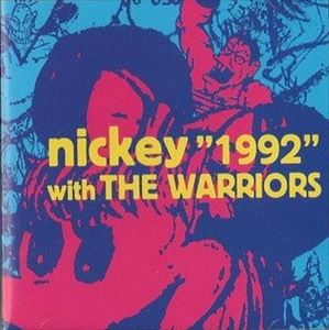 NICKEY & THE WARRIORS / nickey "1992" WITH THE WARRIORS