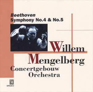 WILLEM MENGELBERG / ウィレム・メンゲルベルク / ベートーヴェン:交響曲第4番・第5番