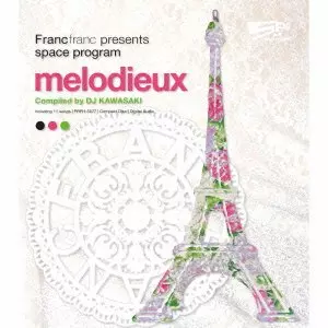 DJ KAWASAKI / FRANCFRANC PRESENTS SPACE PROGRAM MELODIEUX