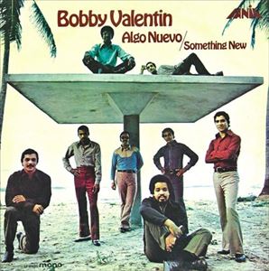 BOBBY VALENTIN / ボビー・バレンティン / ALGO NUEVO