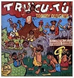 TOMMY OLIVENCIA / トミー・オリベンシア / TRU-CU-TU
