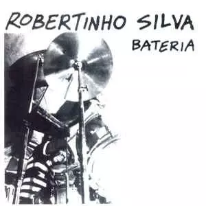ROBERTINHO SILVA / ホベルチーニョ・シルヴァ / BATERIA