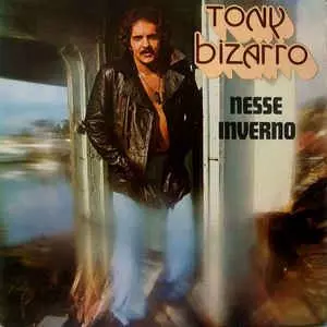 TONY BIZARRO / トニー・ビザーホ / NESSE INVERNO