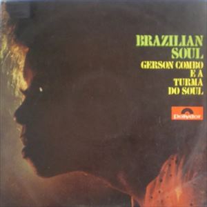 GERSON COMBO / ジェルソン・コンボ / BRAZILIAN SOUL