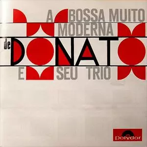 JOAO DONATO / ジョアン・ドナート / A BOSSA MUITO MODERNA