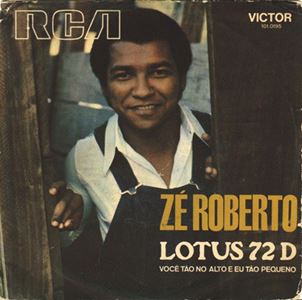 ZE ROBERTO / ゼー・ホベルト / LOTUS 72 D