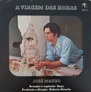 JOSE MAURO / ジョゼ・マウロ / A VIAGEM DAS HORAS