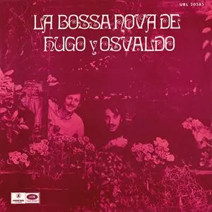 HUGO Y OSVALDO / ウーゴ・イ・オズバルド / LA BOSSA NOVA DE HUGO Y OSVALDO