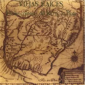 VIEJAS RAICES / ビエハス・ライセス / VIEJAS RAICES DE LAS COLONIAS DEL RIO DE LA PLATA