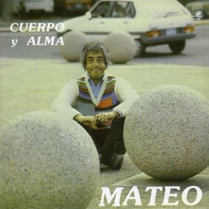 EDUARDO MATEO / エドゥアルド・マテオ / CUERPO Y ALMA