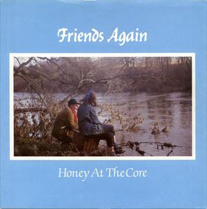 FRIENDS AGAIN / フレンズ・アゲイン / HONEY AT THE CORE