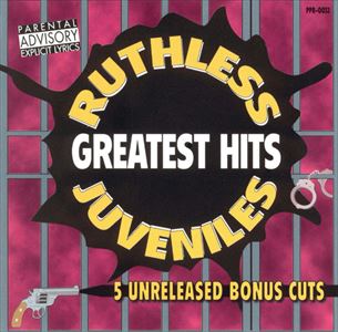 RUTHLESS JUVENILES / GREATEST HITS