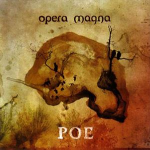 OPERA MAGNA / オペラ・マグナ / POE