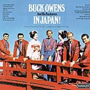 BUCK OWENS & HIS BUCKAROOS / バック・オウエンズ&ヒズ・バッカルーズ / イン・ジャパン!