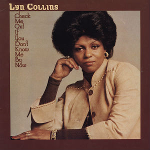 LYN COLLINS / リン・コリンズ / CHECK ME OUT IF YOU DON'T KNOW ME BY NOW